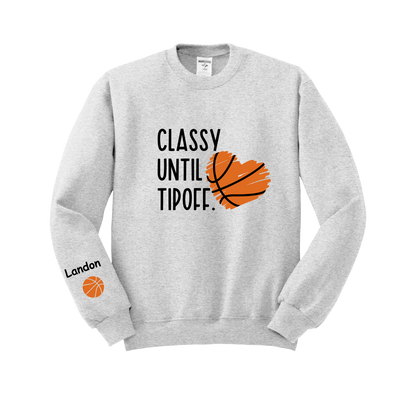 Classy Until Tip off Sweatshirt